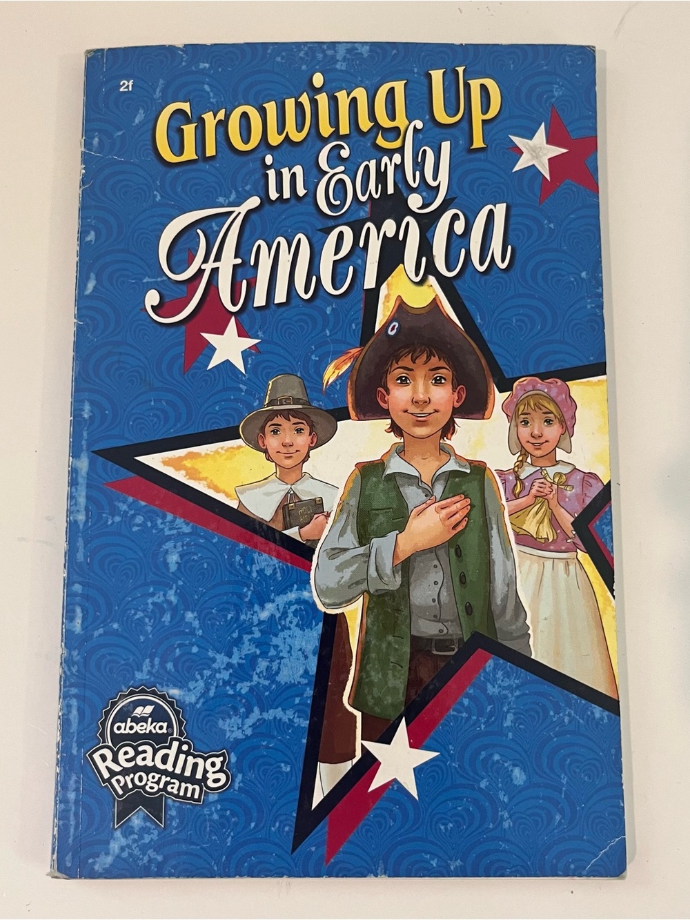 Abeka Reader Growing Up in Early America 2f 2nd grade